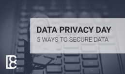 Data Privacy Day - 5 Ways to Secure Data - Brush Claims Blog